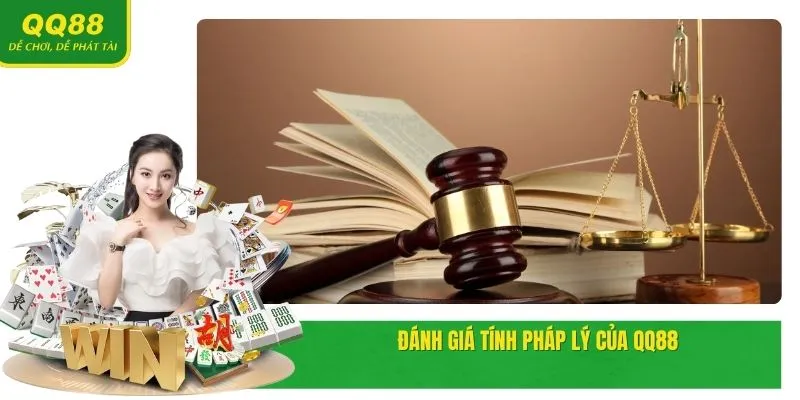 QQ88 | TRANG CHỦ QQ88.COM CHÍNH TKỨC | ĐK QQ 88 +88K 15 Đánh giá tính pháp lý của QQ88