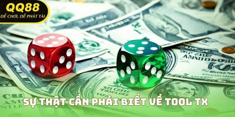 Sự thật cần phải biết về tool TX